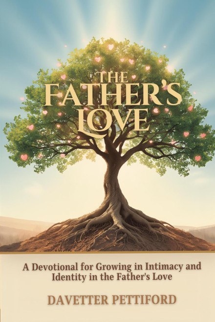 The Father's Love: A Devotional for Growing in Intimacy and Identity in
