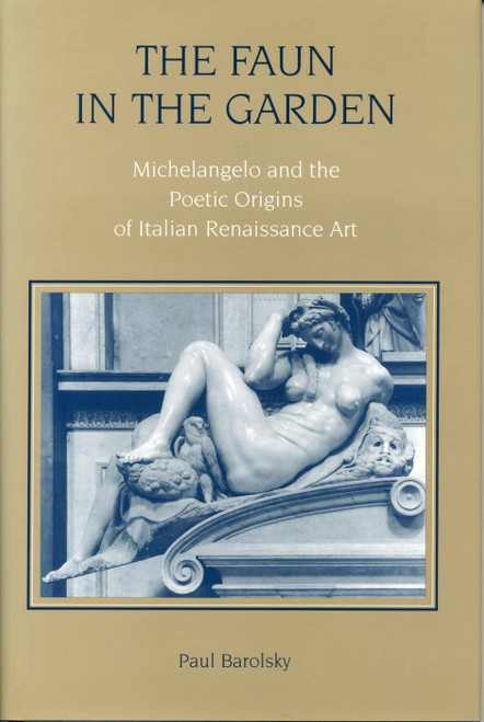 The Faun in the Garden: Michelangelo and the Poetic Origins of Italian