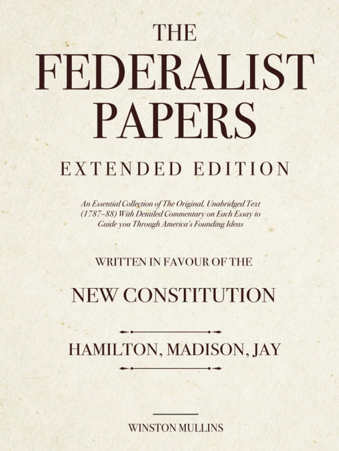 The Federalist Papers, Extended Edition