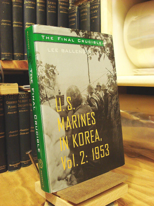 The Final Crucible: U.S. Marines in Korea, Volume 2: 1953