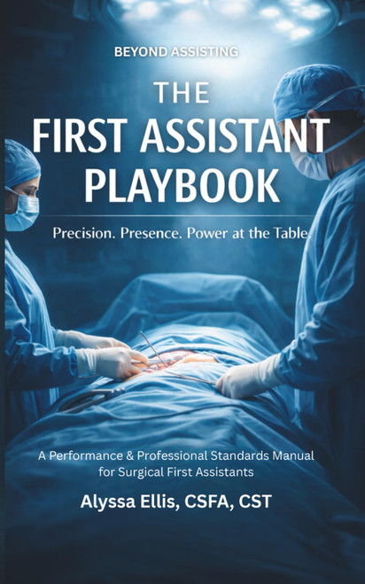 The First Assistant Playbook: Precision. Presence. Power at the Table.
