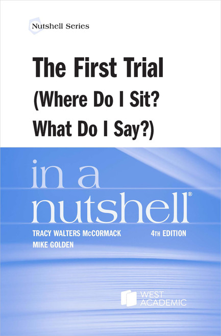 The First Trial (Where Do I Sit? What Do I Say?) in a Nutshell