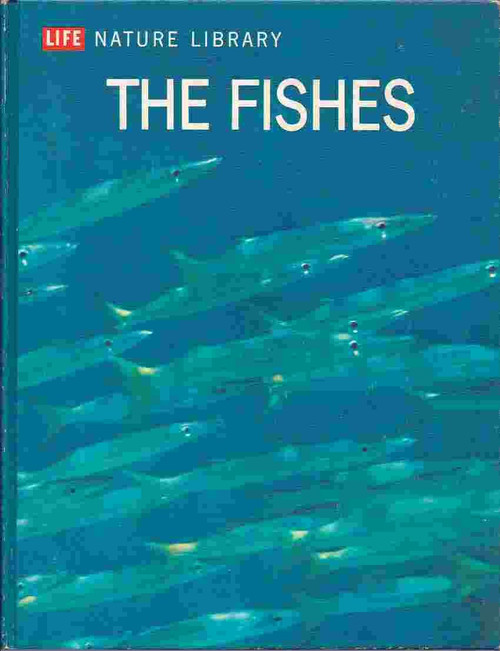 The Fishes (Life Nature Library)