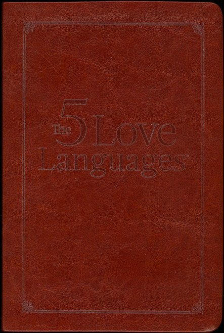 The Five Love Languages: The Secret to Love that Lasts