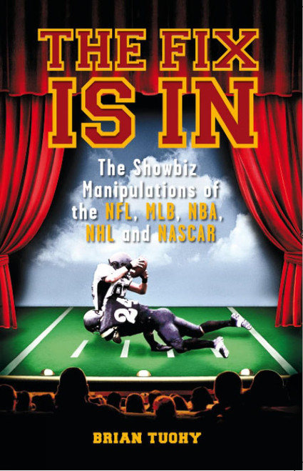 The Fix Is In: The Showbiz Manipulations of the NFL