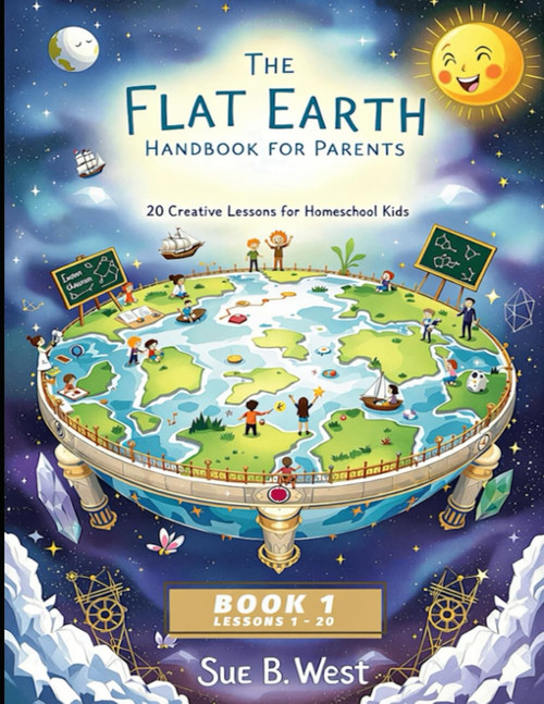 The Flat Earth Handbook for Parents