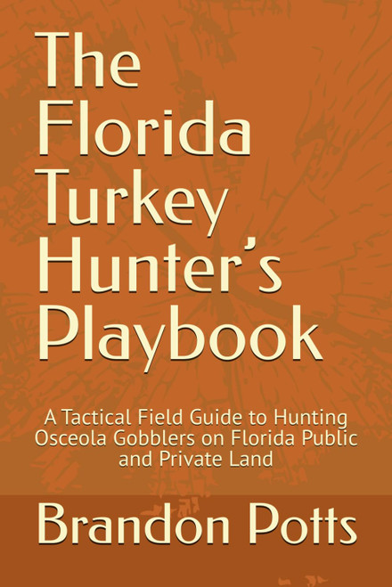 The Florida Turkey Hunter's Playbook
