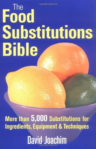 The Food Substitutions Bible: More than 5