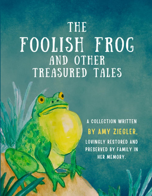 The Foolish Frog and Other Treasured Tales