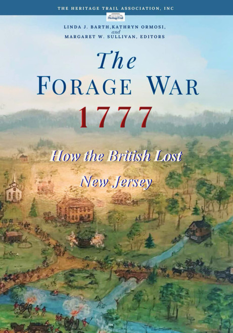 The Forage War, 1777: How the British Lost New Jersey