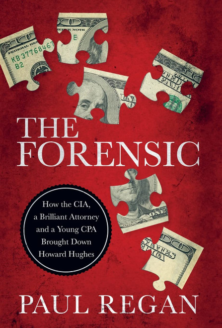 The Forensic: How the CIA, a Brilliant Attorney and a Young CPA Brought
