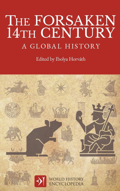 The Forsaken 14th Century: A Global History