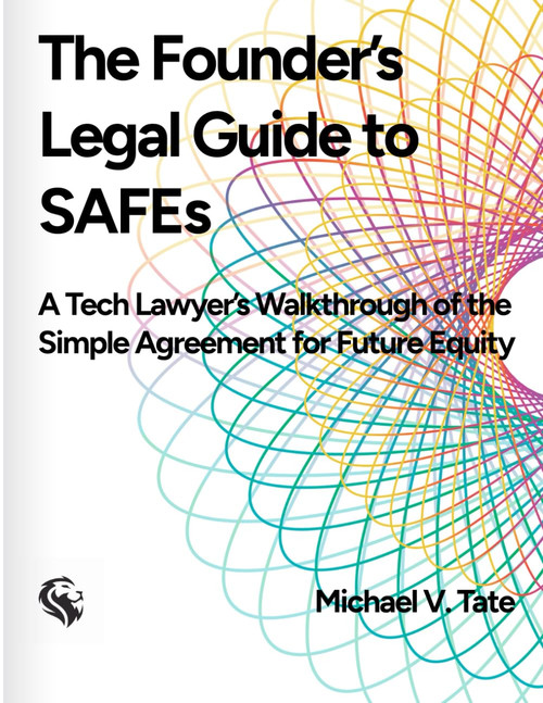 The Founder's Legal Guide to SAFEs