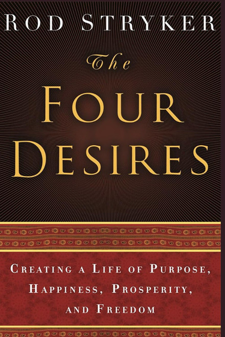 The Four Desires: Creating a Life of Purpose