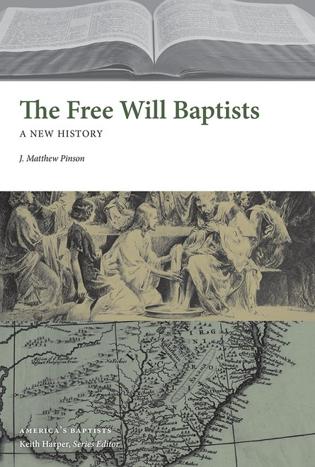 The Free Will Baptists: A New History