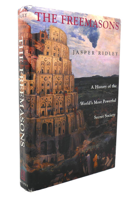 The Freemasons: A History of the World's Most Powerful Secret Society