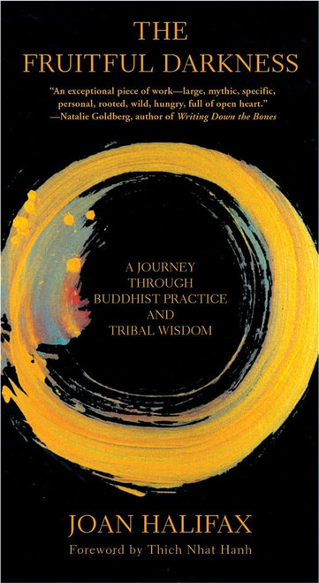 The Fruitful Darkness: A Journey Through Buddhist Practice and Tribal