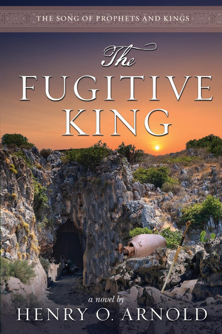 The Fugitive King (The Song of Prophets and Kings)
