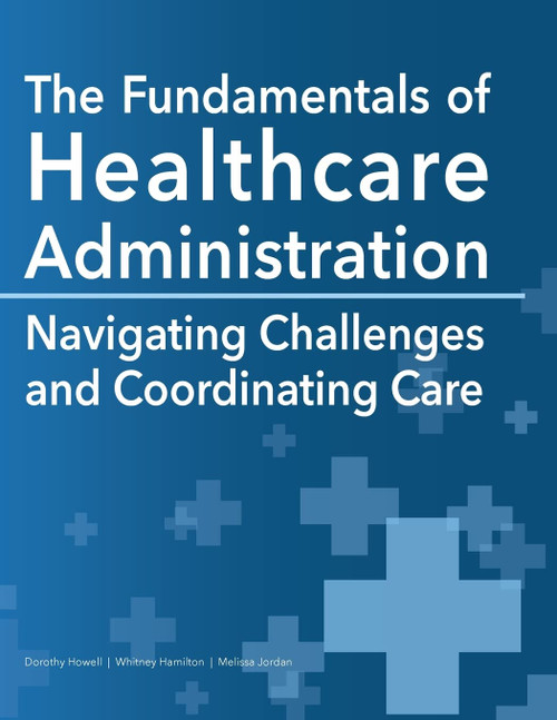 The Fundamentals of Healthcare Administration