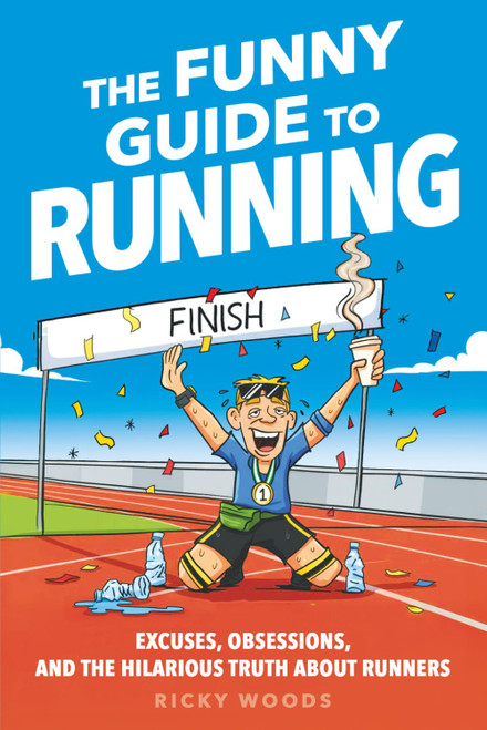 The Funny Guide to Running: Excuses
