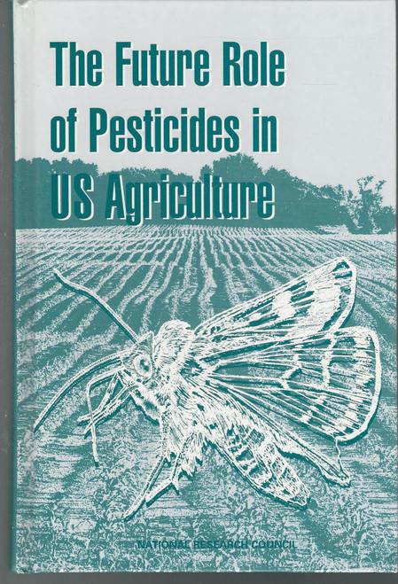 The Future Role of Pesticides in U.S. Agriculture