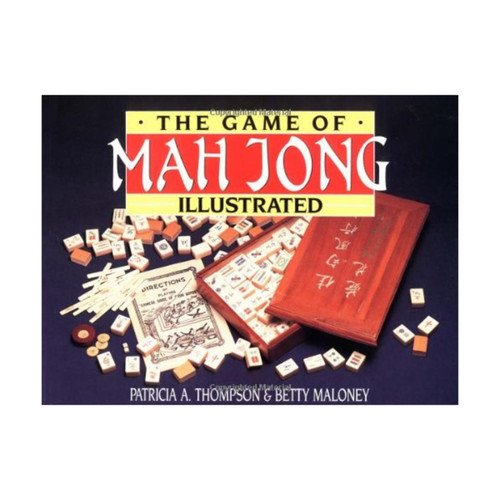 The Game of Mah Jong Illustrated