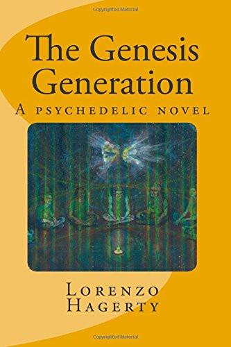The Genesis Generation: A psychedelic novel