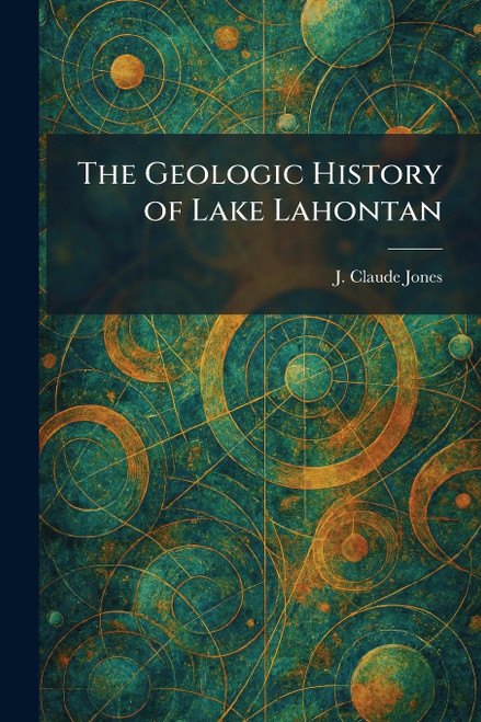 The Geologic History of Lake Lahontan