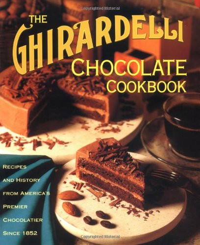 The Ghirardelli Chocolate Cookbook