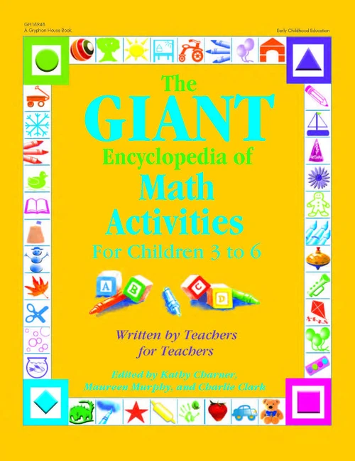 The GIANT Encyclopedia of Math Activities For Children Age 3 to 6