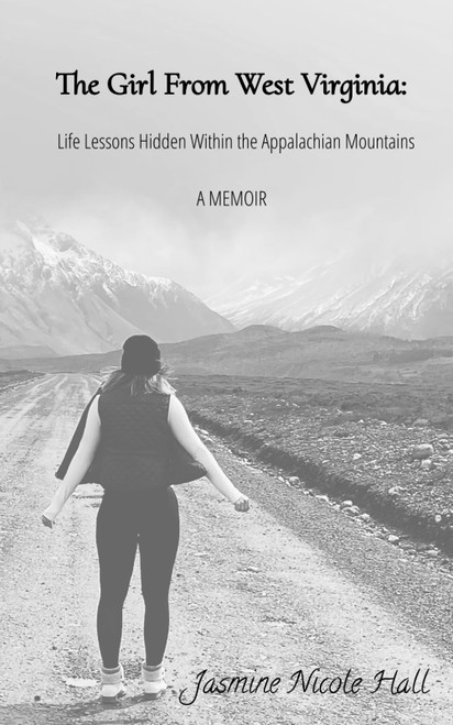 The Girl From West Virginia: Life Lessons Hidden Within the Appalachian