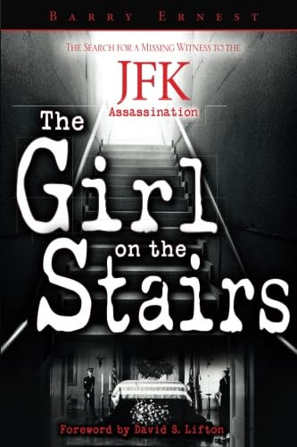 The Girl on the Stairs: The Search for a Missing Witness to the JFK