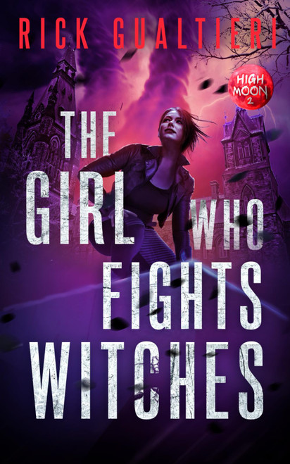 The Girl Who Fights Witches (High Moon)