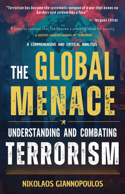 The Global Menace: Understanding and Combating Terrorism