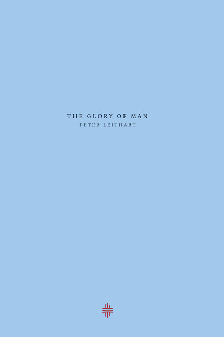 The Glory of Man