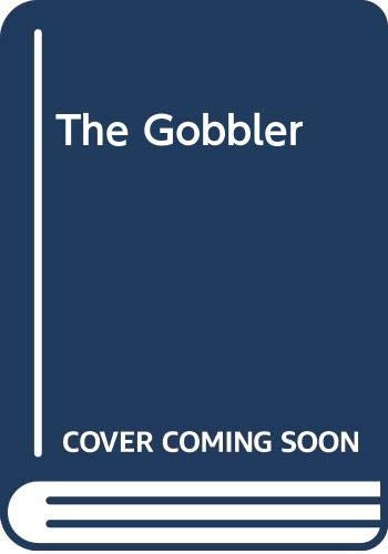 The gobbler