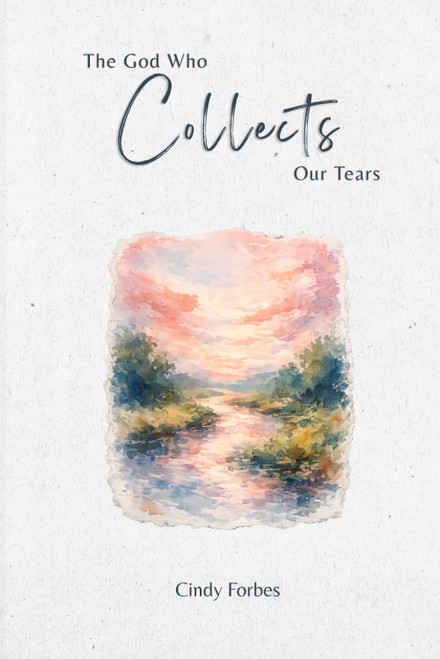 The God Who Collects Our Tears