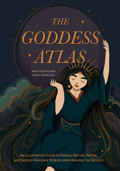 The Goddess Atlas: An Illustrated Guide to Female Deities