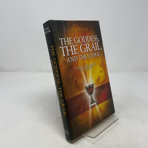 The Goddess, The Grail and The Lodge