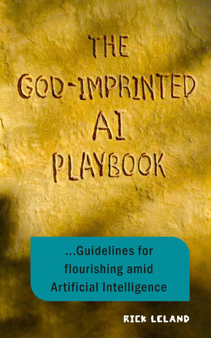 The God-Imprinted AI Playbook: Guidelines for flourishing amid Artificial