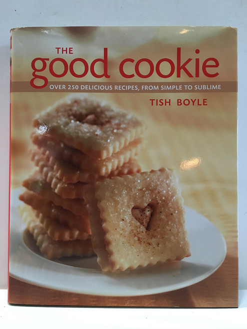 The Good Cookie: Over 250 Delicious Recipes from Simple to Sublime