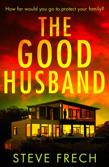 The Good Husband: A totally gripping and heart-pounding thriller novel