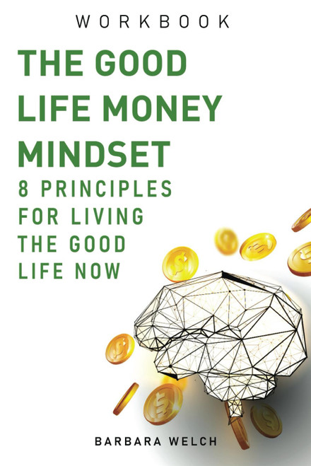 The Good Life Money Mindset Workbook