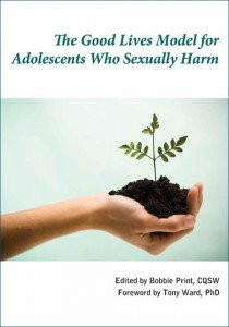 The Good Lives Model for Adolescents Who Sexually Harm