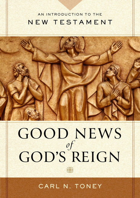 The Good News of God's Reign: An Introduction to the New Testament