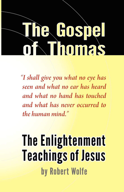 The Gospel of Thomas: The Enlightenment Teachings of Jesus
