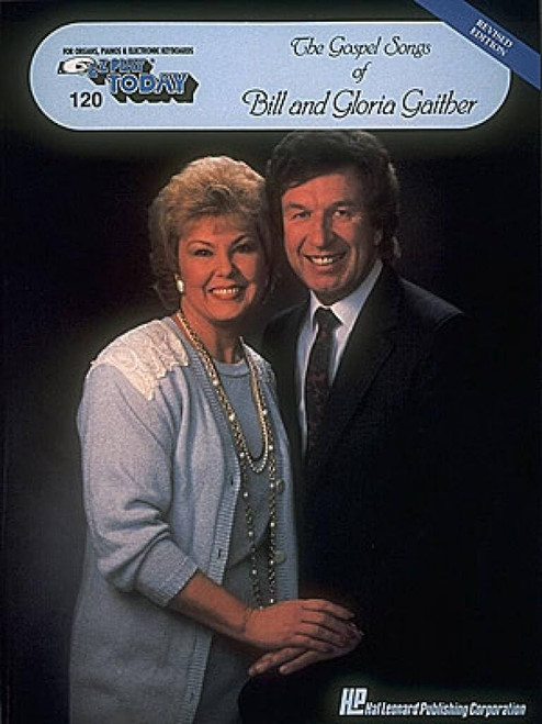 The Gospel Songs Bill and Gloria Gaither - E-Z Play Today Volume 120