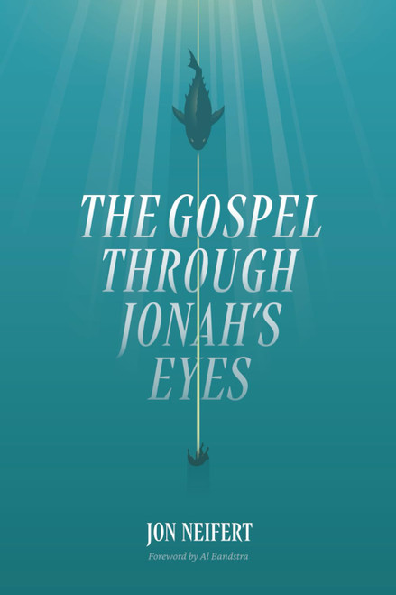 The Gospel Through Jonah's Eyes