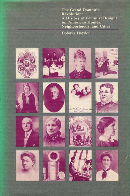 The Grand Domestic Revolution: A History of Feminist Designs for American