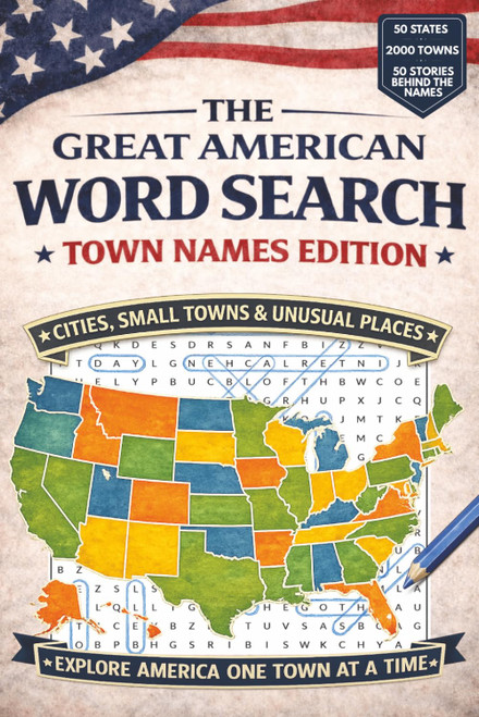 The Great American Word Search: Town Names Edition: Cities